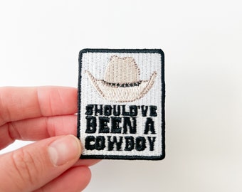 Cowboy Hat 'Should've Been a Cowboy' Black Iron-On  Embroidered Patch for Hats, Clothing and Bags | Giddy Up, Rodeo, Southern Charm, Country