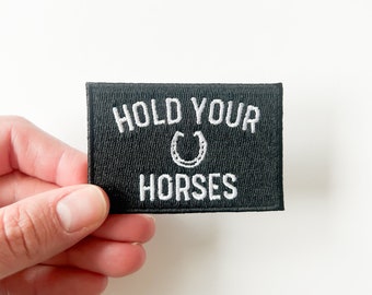 Hold Your Horses Iron On Patch, Black & White Horseshoe Design, Trucker Hat Bar, For Jackets Hats Bags Equestrian Gift, Horse Lover, Western