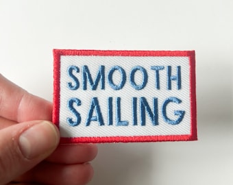 Smooth Sailing Embroidered Iron-On Patch, Nautical, Perfect for Boating Enthusiasts, Sailors, Maritime Decor, Jacket & Backpack Accessory