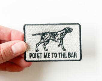 Black & White Pointer Dog Iron-On Patch with 'Point Me to The Bar' Phrase, Perfect for Jackets, Bags, Caps, Funny Dog Lovers, Bar Hoppers