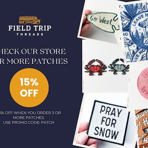 May include: A collage of embroidered patches with various designs. One patch says "Go West," another features an alien and trees, and others depict crabs, a cowboy boot, and the phrase "Pray for Snow." The image also includes the text "Field Trip Threads."