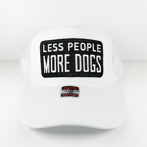 Less People More Dogs Embroidered Patch Hat | White Trucker Hat | Dog Patch Hat | Pet Lover Patch | Dog Gift | Lab, Retriever, Bulldog