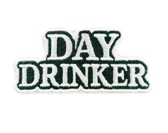 Day Drinker Patch – Funny Embroidered Iron On Patch for Brunch Girls, Lake Days, Bachelorette Gifts, Totes, Coolers, and Jackets