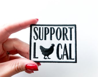 Support Local Embroidered Iron-On Patch Patch for Hats, Clothing, Bags, Patch for Organic & Holistic Living, Farm Embroidered Patch, Chicken