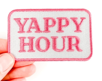 Yappy Hour Embroidered Iron On Patch – Funny Patch for Talkative Girls, Chatty Crew Gifts, Wine Lovers, Happy Hour Hats & Bags