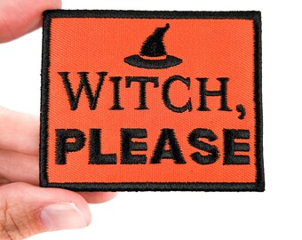 Witch Please Embroidered Iron On Sew On Patch | Patch for Hats, Clothing & Bags | Halloween Patch, Halloween Decor, Witch, Halloween Humor
