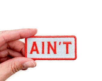 Ain't Embroidered Iron-on Patch | Embroidered Patch for Hats, Clothing and Bags | Country Cowboy Ain't Patch Western Cowgirl Texas Nashville