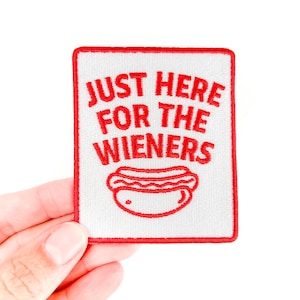 Just Here for the Wieners Embroidered Patch – Funny Iron-On Hot Dog Patch for BBQs, Tailgates, Coolers, Grills, and Summer Shenanigans