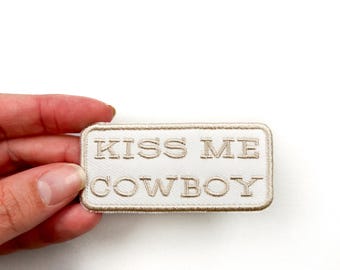 Kiss Me Cowboy Patch Embroidered Iron-On Patch Southern Outlaw Country Charm, Cowboy Patch, Bachelorette Party Trucker Hat Bar Nashville