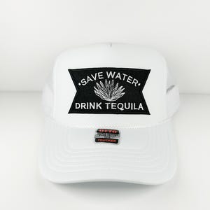 Save Water Drink Tequila Embroidered Patch Hat | Otto White Trucker Hat |  Bar Lovers, Bar Hoppers, Summer, Mexico, Happy Hour