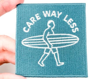 Care Way Less Patch – Embroidered Iron On Surf Patch for Chill Vibes, Beach Days, Coastal Style, Backpacks, Hats, and Summer Jackets