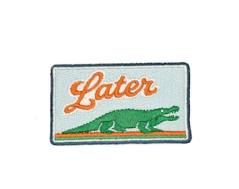 Later Gator Embroidered Patch – Alligator Patch, Southern Patch, Iron On Patch for Hat, Jacket, Backpack, Fun Gift