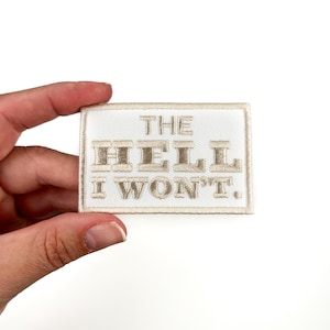 &quot;The Hell I Won&#39;t&quot;