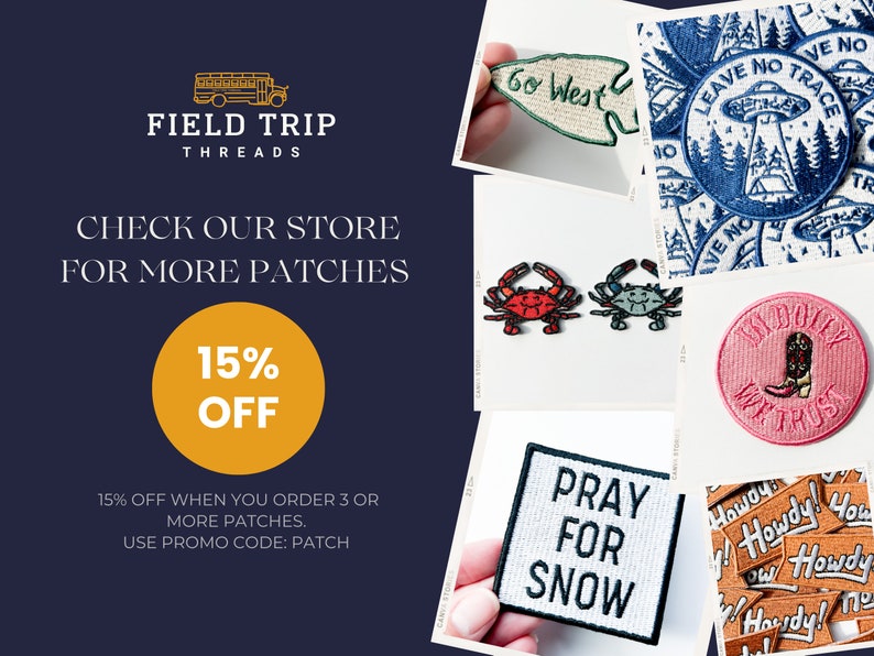 May include: A collection of embroidered patches featuring various designs including a green arrow with the text Go West, a blue UFO scene with Leave No Trace, red and blue crabs, a pink circle with a cowboy boot, and white text reading PRAY FOR SNOW.