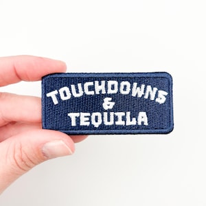 Touchdowns and Tequila Embroidered Iron-On Patch - Perfect for Tailgate & Football Season, Football Lover | Trucker Hat | Football Patch