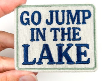 Go Jump in the Lake Patch – Embroidered Iron On Patch for Lake Life, Summer Vibes, Cabin Gear, Boat Bags, Coolers, and Outdoor Style