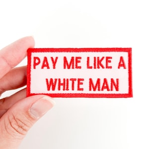 白人のように支払ってください刺繍入りアイロン接着パッチ。衣類、ジャケット、バッグに最適 | フェミニストパッチ、独身パーティーパッチ