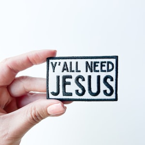 Y&#39;all brauchen Jesus gestickt Bügelbild Südstaatler Charme, Cowboy Patch, Bachelorette Party Trucker Hut Bar Nashville, Rodeo