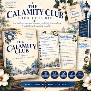 May include: A book club kit titled The Calamity Club by Kathryn Stockett, featuring a book cover with a 1933 Mississippi street scene, discussion question cards, a final review sheet, and a reading list template, all decorated with white flowers.
