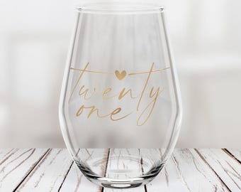 21 Wine Glass Gift Twenty One Wine Glass Stemless 21st Birthday Wine Glass 21st Birthday Gift 21st Birthday Present Wine Lover Birthday