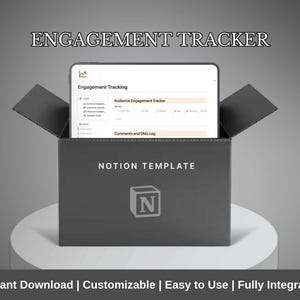 May include: A digital tablet displaying "Engagement Tracking" sits inside a dark gray box labeled "NOTION TEMPLATE." The box is open, revealing the tablet screen. The text "ENGAGEMENT TRACKER" is above the box. Below the box is the text "Instant Download | Customizable | Easy to Use | Fully Integrated."