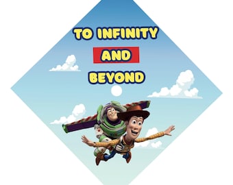 Toy story  grad cap topper, high quality , Digital premade cap topper,Infinty and beyond, Ready to ship