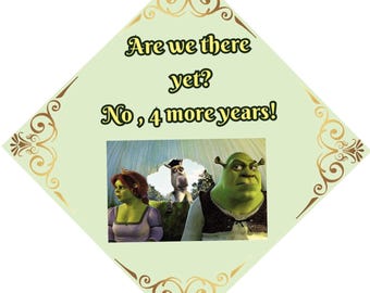 Shrek  grad cap topper, “are we there yet?” High quality printed topper, Funny grad caps, pre made topper, ready to ship