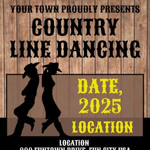 Puede incluir: Un póster que anuncia un evento de baile country en línea. El póster presenta una silueta de dos personas bailando en línea, con el texto "YOUR TOWN PROUDLY PRESENTS COUNTRY LINE DANCING DATE, 2025 LOCATION LOCATION 000 FUNTOWN DRIVE, FUN CITY USA FEE: 0 € POR PERSONA REGÍSTRATE EN LÍNEA HOY! VISITA WWW.YOURSITE.COM PARA MÁS INFORMACIÓN"
