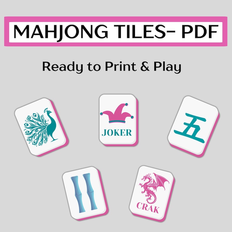 May include: A collection of Mahjong tiles with various symbols and a joker card. The tiles are white with pink borders and feature illustrations of a peacock, bamboo, a dragon, and Chinese characters. Text at the top reads "MAHJONG TILES - PDF" and "Ready to Print & Play".