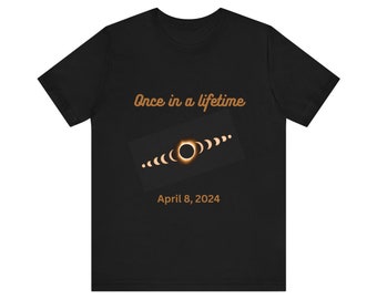 April 8 2024 Once in a Lifetime total solar eclipse black tee shirt short sleeve tshirt