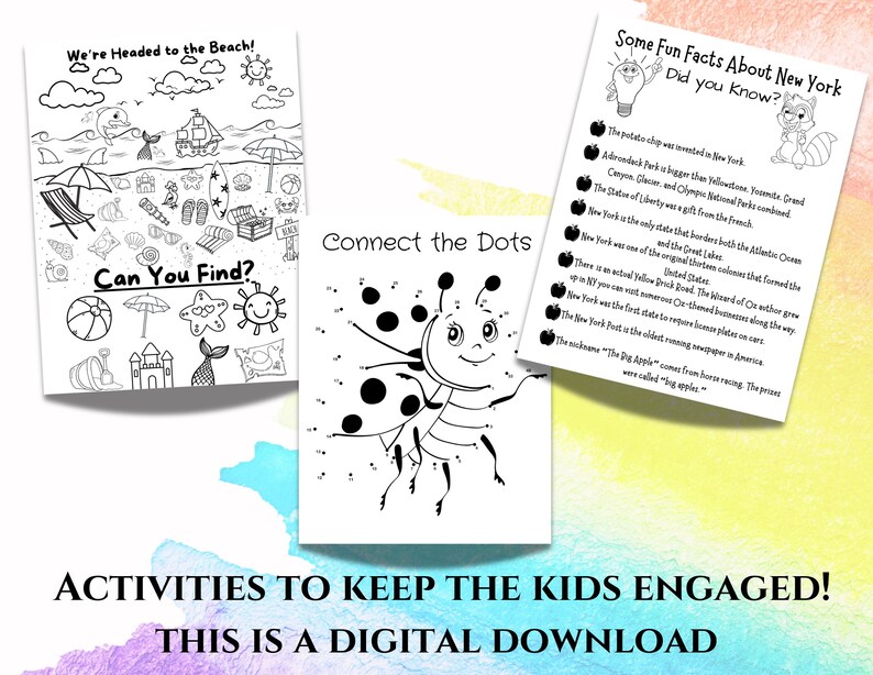 May include: Black and white printable activity sheets for kids. One sheet features a "We're Headed to the Beach!"  illustration with a "Can You Find?"  heading. Another sheet features a connect-the-dots activity with a ladybug. The third sheet features a list of "Some Fun Facts About New York Did You Know?"  with a raccoon illustration.
