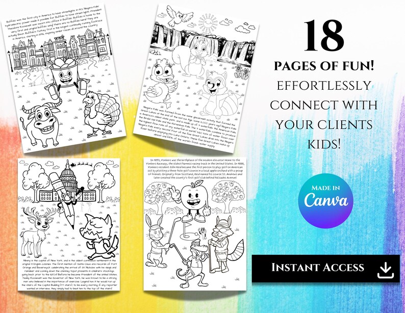 May include: A set of 18 black and white coloring pages featuring various illustrations of animals, buildings, and objects. The pages are designed for kids and include text that says "18 Pages of Fun! Effortlessly Connect with Your Clients Kids! Made in Canva Instant Access".