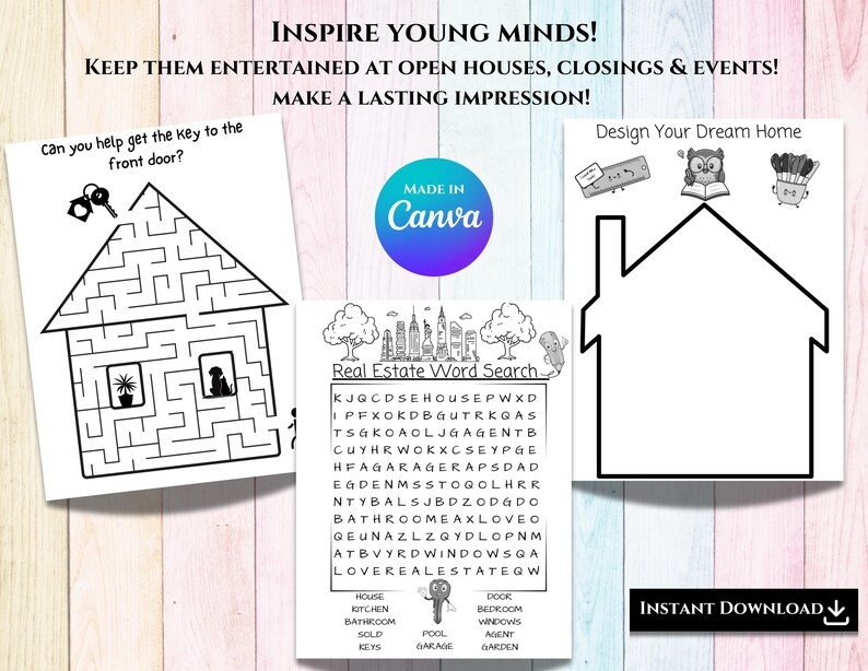 May include: A printable set of three black and white activity sheets for kids. The first sheet is a maze with a house and the text "Can you help get the key to the front door?" The second sheet is a word search with the title "Real Estate Word Search" and a list of real estate related words. The third sheet is a blank house outline with the text "Design Your Dream Home" and three small illustrations of a ruler, an owl reading a book, and a paint bucket.