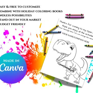 May include: A black and white coloring page featuring a dinosaur playing a guitar. The page includes the text "Thanks for coming to my Open House! Hope you enjoy all the activities! Your message here. You can change this message) YOUR NAME/COMPANY HERE". The page is surrounded by colorful crayons.