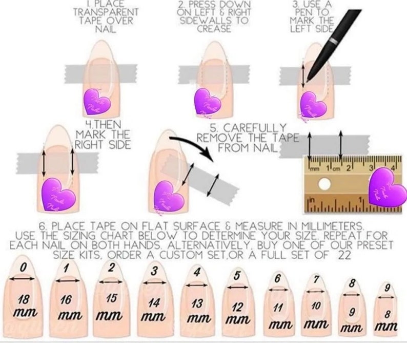 May include: A guide on how to measure your nails for press-on nails. The image shows a step-by-step guide on how to measure your nails using tape and a ruler. The guide includes a sizing chart with measurements in millimeters from 8 to 18 mm.
