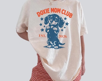 Dachshund Mom Club T Shirt, Funny Doxie Shirt, Wiener Dog Lover Gift, Cute Dog Mom Tee