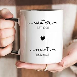 Custom Pregnancy Reveal for Sister, Future Aunt Mug, Baby Announcement Gift, Personalized Auntie to Be Gift Idea