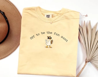 Off to Be the Fun Aunt Shirt, Pregnancy Reveal for Sister, Funny Goose Future Aunt Tee, Baby Announcement Gift