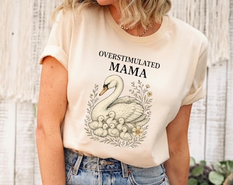 Overstimulated Mama Duck Shirt, Funny Mom Tee