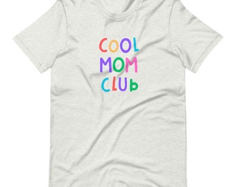 Cool Mom Club - T-Shirt