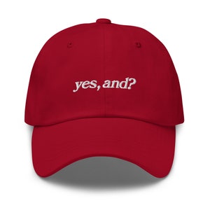 yes, and? - Embroidered Ariana Grande Dad Hat