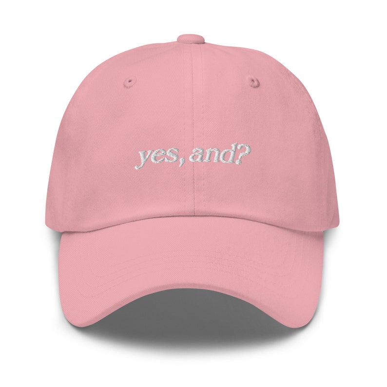 yes, and? - Embroidered Ariana Grande Dad Hat