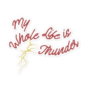 My Whole Life Is Thunder - Die Cut Sticker