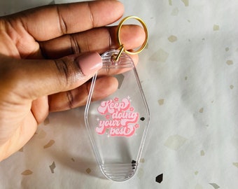 Encouragement Motel Keychain, Keep Doing Your Best Affirmation Fob