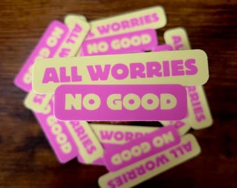 Anxiety Humor Sticker, Funny Mental Health Sticker, Worries Vinyl Sticker