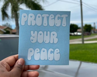 Protect Your Peace Car Decal, Affirmation Bumper Sticker, Vinyl Window Decal