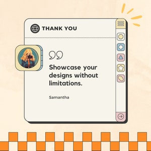 May include: A digital illustration of a cream-coloured notepad with the words "THANK YOU" and a globe icon at the top. The text "Showcase your designs without limitations" is displayed, signed by "Samantha". A cartoon of a woman with a camera is on the left.
