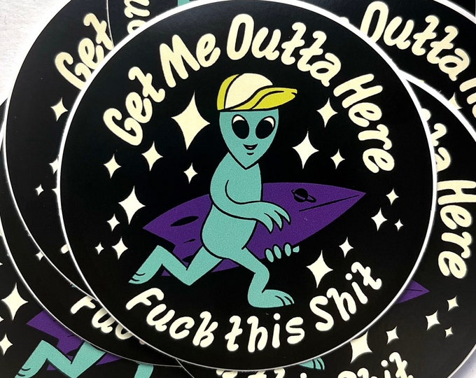 Get Me Outta Here Sticker