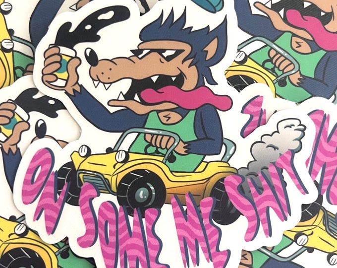 On Some Me Shit Sticker