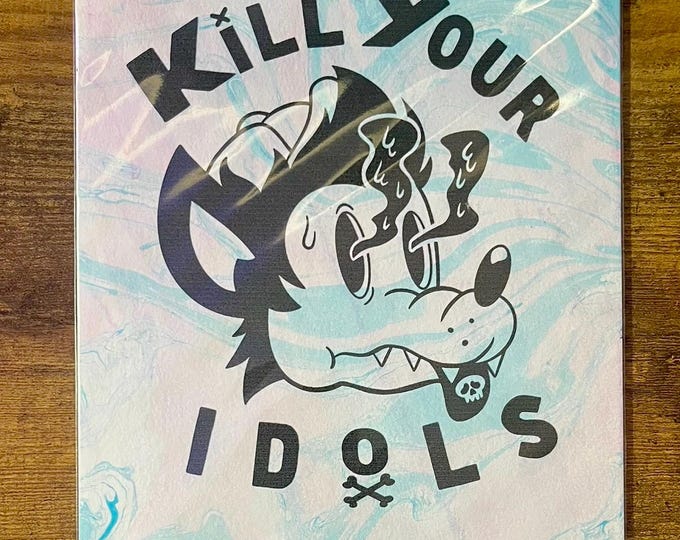 "Kill Your Idols" Marbled 6x9 Art Print